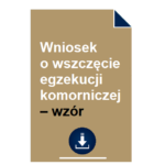 wniosek-o-wszczecie-egzekucji-komorniczej-wzor