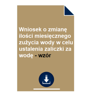 wniosek-o-zmiane-ilosci-miesiecznego-zuzycia-wody-w-celu-ustalenia-zaliczki-za-wode-wzor