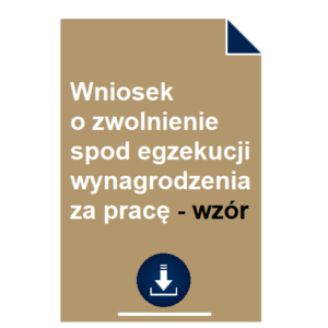 wniosek-o-zwolnienie-spod-egzekucji-wynagrodzenia-za-prace-wzor