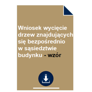 wniosek-wyciecie-drzew-znajdujacych-sie-bezposrednio-w-sasiedztwie-budynku-wzor