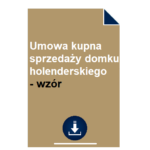 umowa-kupna-sprzedazy-domku-holenderskiego-wzor