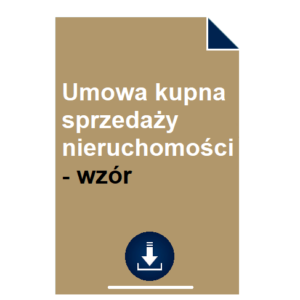 umowa-kupna-sprzedazy-nieruchomosci-wzor