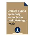 umowa-kupna-sprzedazy-samochodu-uszkodzonego-wzor