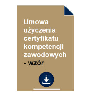 umowa-uzyczenia-certyfikatu-kompetencji-zawodowych-wzor