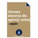 umowa-zlecenia-dla-agencji-celnej-wzor