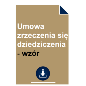 umowa-zrzeczenia-sie-dziedziczenia-wzor