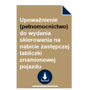 upowaznienie-pelnomocnictwo-do-wydania-skierowania-na-nabicie-zastepczej-tabliczki-znamionowej-pojazdu
