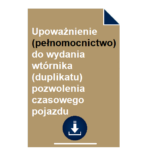 upowaznienie-pelnomocnictwo-do-wydania-wtornika-duplikatu-pozwolenia-czasowego-pojazdu