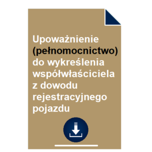 upowaznienie-pelnomocnictwo-do-wykreslenia-wspolwlasciciela-z-dowodu-rejestracyjnego-pojazdu