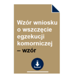 wzor-wniosku-o-wszczecie-egzekucji-komorniczej-wzor
