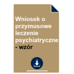 wniosek-o-przymusowe-leczenie-psychiatryczne-wzor