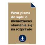 wzor-pisma-do-sadu-o-niemoznosci-stawienia-sie-na-rozprawie