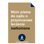 wzor-pisma-do-sadu-o-przymusowe-leczenie-narkomana