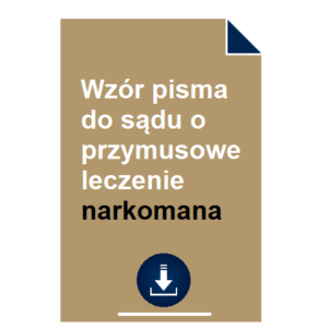 wzor-pisma-do-sadu-o-przymusowe-leczenie-narkomana