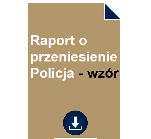 raport-o-przeniesienie-policja-wzor-uzasadnienie