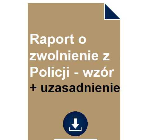 raport-o-zwolnienie-z-policji-wzor-uzasadnienie