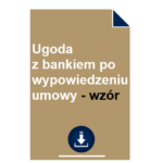 ugoda-z-bankiem-po-wypowiedzeniu-umowy-wzor