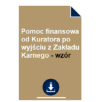 Pomoc finansowa od Kuratora po wyjściu z Zakładu Karnego - wzór