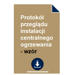 protokol-przegladu-instalacji-centralnego-ogrzewania-wzor