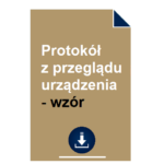 protokol-z-przegladu-urzadzenia-wzor