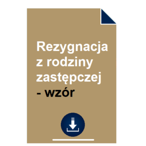 rezygnacja-z-rodziny-zastepczej-wzor