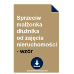 sprzeciw-malzonka-dluznika-od-zajecia-nieruchomosci-wzor