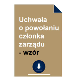 uchwala-o-powolaniu-czlonka-zarzadu-wzor