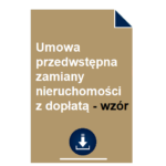 umowa-przedwstepna-zamiany-nieruchomosci-z-doplata-wzor