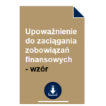 upowaznienie-do-zaciagania-zobowiazan-finansowych-wzor