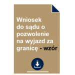 wniosek-do-sadu-o-pozwolenie-na-wyjazd-za-granice-wzor