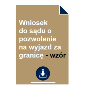 wniosek-do-sadu-o-pozwolenie-na-wyjazd-za-granice-wzor