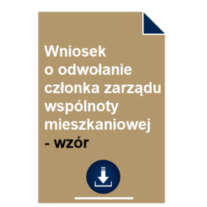 wniosek-o-odwolanie-czlonka-zarzadu-wspolnoty-mieszkaniowej-wzor