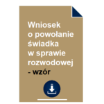 wniosek-o-powolanie-swiadka-w-sprawie-rozwodowej-wzor