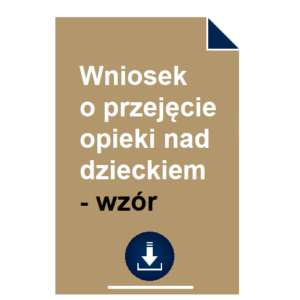 wniosek-o-przejecie-opieki-nad-dzieckiem-wzor
