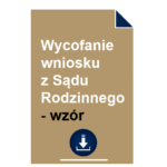 wycofanie-wniosku-z-sadu-rodzinnego-wzor-pdf-doc