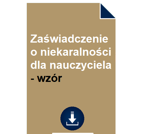 Za wiadczenie O Niekaralno ci Dla Nauczyciela Wz r POBIERZ Za wiadczenie O Niekaralno ci Dla Nauczyciela Wz r POBIERZ